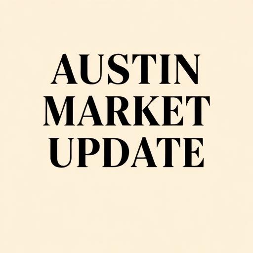 Austin market update graphic